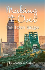 Making It Over the Tobin Bridge cover image cdn