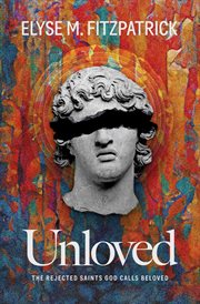 Unloved : The Rejected Saints God Calls Beloved cover image cdn