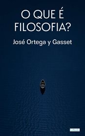 Qué es filosofía? - Ortega y Gasset cover image cdn