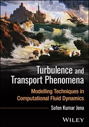 Turbulence and Transport Phenomena : Modelling Techniques in Computational Fluid Dynamics cover image cdn
