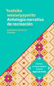 ˀƗxatsika wewiyayarite. Antología narrativa de recreación propia cover image cdn