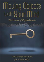 Moving Objects With Your Mind : The Power Of Psychokinesis cover image cdn