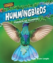 Hummingbirds : Friends Of Flowers cover image cdn