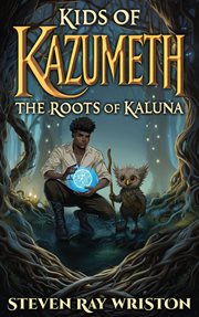 Kids of Kazumeth : The Roots Of Kaluna cover image cdn