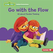 Go With the Flow : All About Flexible Thinking cover image cdn