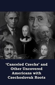 'Canceled Czechs' and Other Uncovered Americans With Czechoslovak Roots cover image cdn