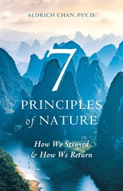 7 Principles of Nature : How We Strayed And How We Return cover image cdn