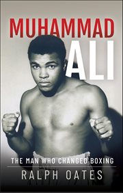 Muhammad Ali : The Man Who Changed Boxing cover image cdn