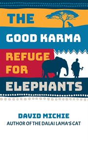 The Good Karma Refuge for Elephants cover image cdn