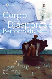Corpo e Diásporas Performativas cover image cdn