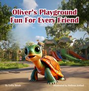 Oliver's Playground : Fun For Every Friend cover image cdn