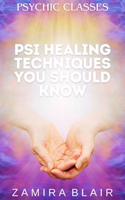 Psi Healing Techniques You Should Know cover image cdn