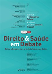 Direito & saúde em debate: entre a regulação e a judicialização do setor cover image cdn