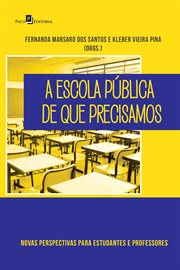 A Escola Pública de que Precisamos : Novas Perspectivas Para Estudantes e Professores cover image cdn