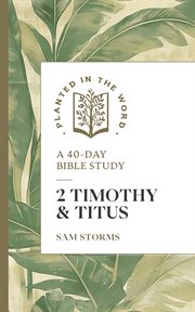 2 Timothy and Titus : A 40-Day Bible Study cover image cdn