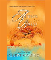 Autumn's Ballad : An Enchanted Love Written In The Leaves cover image cdn