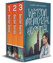 Watson Memorial Hospital : Books #1-3 cover image cdn