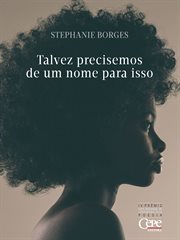 Talvez precisemos de um nome para isso : ou o poema de quem parte cover image cdn