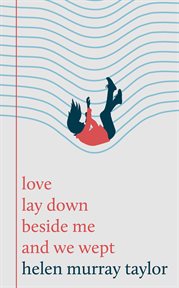 Love Lay Down Beside Me and We Wept cover image cdn