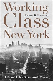 Working-Class New York : Life And Labor Since World War Ii cover image cdn