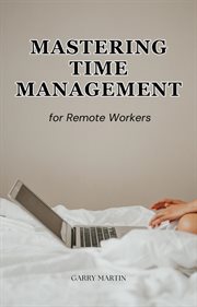 Mastering Time Management for Remote Workers cover image cdn