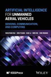 Artificial Intelligence for Unmanned Aerial Vehicles : Sensing, Communication, and Computing cover image cdn