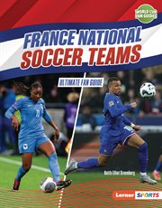 France National Soccer Teams : Ultimate Fan Guide cover image cdn