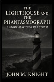 The Lighthouse and the Phantasmograph cover image cdn