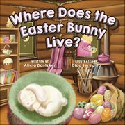 Where Does the Easter Bunny Live? cover image cdn