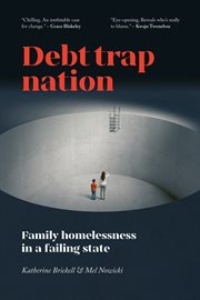 Debt Trap Nation : Family Homelessness In A Failing State cover image cdn