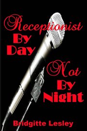 Receptionist by Day Not by Night cover image cdn