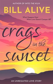 Crags in the Sunset: An Unrequited Love Story cover image cdn