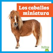 Los caballos miniatura (Miniature Horses) cover image cdn