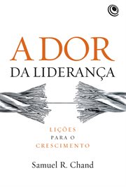 A dor da liderança : Lições para o crescimento cover image cdn