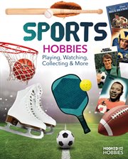 Sports Hobbies: Playing, Watching, Collecting & More cover image cdn