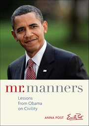 Mr. Manners : Lessons From Obama On Civility cover image cdn