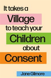It Takes a Village to Teach Your Children About Consent cover image cdn