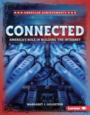 Connected : America's Role In Building The Internet cover image cdn