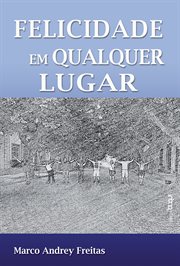 Felicidade em Qualquer Lugar cover image cdn