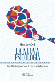 La Nuova Psicologia : L'eredità di cinquant'anni di ricerca sulla Coscienza cover image cdn