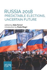 Russia 2018 : PREDICTABLE ELECTIONS, UNCERTAIN FUTURE cover image cdn