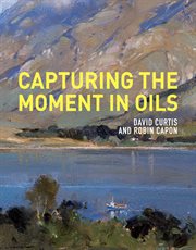 Capturing the Moment in Oils cover image cdn