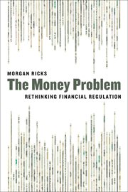 The Money Problem : Rethinking Financial Regulation cover image cdn
