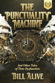 The Punctuality Machine (And Other Tales of Time Dysfunction) cover image cdn