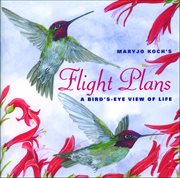 Flight Plans : A Bird's Eye View Of Life cover image cdn