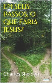 Em seus passos, o que faria Jesus cover image cdn