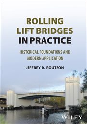 Rolling Lift Bridges in Practice : Historical Foundations and Modern Application cover image cdn