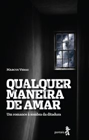 Qualquer maneira de amar : Um romance à sombra da ditadura cover image cdn