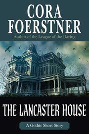 The Lancaster House : A Gothic Short Story cover image cdn