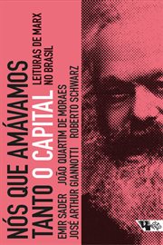 Nós que amávamos tanto O capital : Leituras de Marx no Brasil cover image cdn
